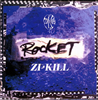 ZI:KILL / ROCKET [楸㥱åȻ] [][]