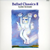  / Ballad Classics2+1 [楸㥱åȻ] []