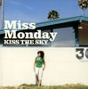 Miss Monday / KISS THE SKY