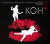 KOH+ / KISS [CD+DVD]