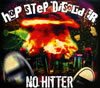 NO HITTER / HOP STEP DISORDER [ǥѥå]