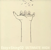 Eccy+Shing02 ／ ULTIMATE HIGH