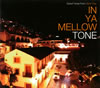 IN YA MELLOW TONE [ǥѥå]