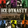 ICE DYNASTY  DYNASTY-23ANTHEM-