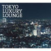 TOKYO LUXURY LOUNGE 3