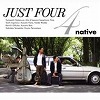 native  Just Four