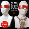 m-flo  Award SuperNova-Loves Best-