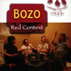 BOZO / Red Context-anthology of live 2007- [楸㥱åȻ]