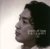 Katsumi / Seeds of Love