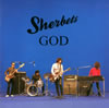SHERBETS / GOD