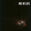 DRY OF LIFE