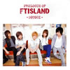 FTISLAND ／ Prologue of FTIsland -soyogi-
