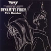 Fire Bomber / ֥ޥʥޥ7DYNAMITE FIRE!! [ȯ]