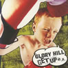 GLORY HILL / GET UP e.p. []