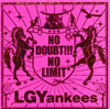 LGYankees  NO DOUBT!!!-NO LIMIT-