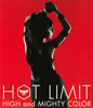 HIGH and MIGHTY COLOR / HOT LIMIT [CD+DVD] []