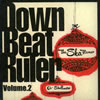 Down Beat Ruler / Volume.2 [楸㥱åȻ]