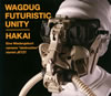 WAGDUG FUTURISTIC UNITY / HAKAI [ǥѥå] [CD+DVD] []