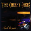 THE CHERRY COKE$ / Sail the pint