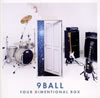 9BALL / FOUR DIMENTIONAL BOX []