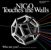 NICO Touches the Walls  Who are you?