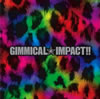 LM.C / GIMMICALIMPACT!! [CD+DVD] [][]