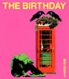 THE BIRTHDAY / ޤܤ줽