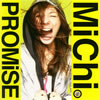 MiChi - PROMiSE [CD]