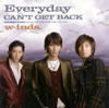 w-inds. / Everyday / CAN'T GET BACK