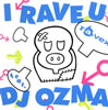ravex  I RAVE U feat.DJ OZMA