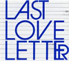 åȥ  Last Love Letter