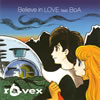 ravex / Believe in LOVE feat.BoA []