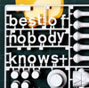 nobodyknows+ / best of nobodyknows+