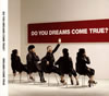 DREAMS COME TRUE / DO YOU DREAMS COME TRUE? [2CD] []