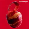 monobright / monobright two [2CD] []