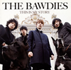 THE BAWDIES  THIS IS MY STORY