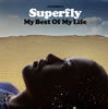 Superfly  My Best Of My Life