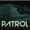 PATROL - Zirconium [CD]
