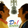 DEPAPEPE / Do! [Blu-spec CD] []