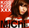 MiChi  KiSS KiSS xxx