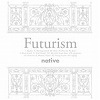 native / Futurism [ǥѥå]