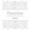 native  Futurism