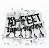 10-FEET / super stomper