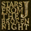 J / STARS FROM THE BROKEN NIGHT [CD+DVD] []