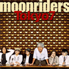 ムーンライダーズ ／ Tokyo7