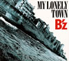 B'z  MY LONELY TOWN