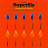 Superfly / Dancing On The Fire