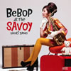   BeBoP at The SAVOY