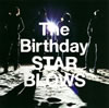 The Birthday / STAR BLOWS [CD+DVD] [SHM-CD] []