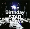 The Birthday ／ STAR BLOWS